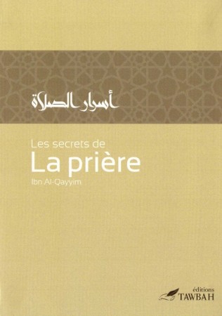 Les Secrets de la Prière - Ibn al Qayyim