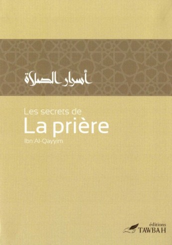 Les Secrets de la Prière - Ibn al Qayyim