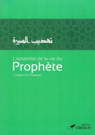 L'Essentiel de la Vie du Prophète - Imam An-Nawawi