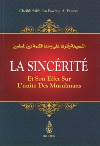 La Sincérité Et Son Effet sur l'unité Des Musulmans -  Sheikh Salih al Fawzan