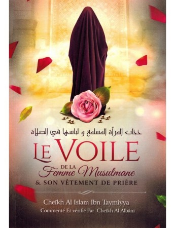 Le voile de la femme musulmane et son vêtement de prière - Sheikh al Islam Ibn Taymiyya