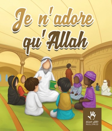 Je n'adore qu'Allah