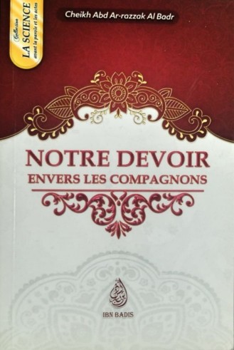 Notre Devoir envers les Compagnons  - Cheikh Abd ar-Razzak al-Badr