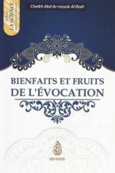 Bienfaits et Fruits de l'évocation - Cheikh 'abd ar-Razzak al-Badr