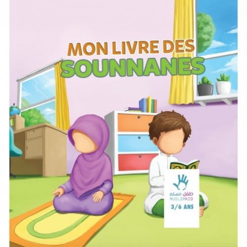 Mon Livre des Sounnanes 3/6ans