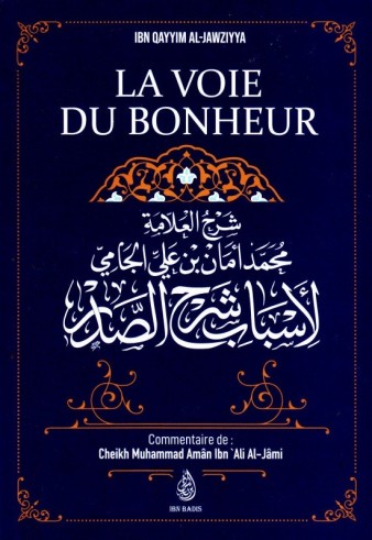 La Voie Du Bonheur - Ibn al Qayyim - Commentaire De Sheikh Amân Al-Jâmi