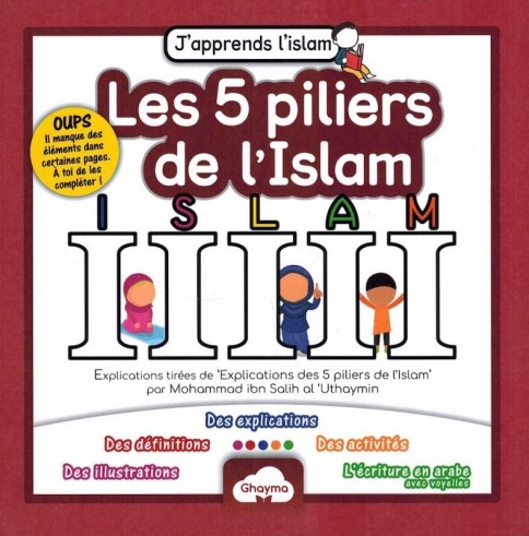 Les 5 piliers de l'Islam - j'apprends l'Islam Ghayma