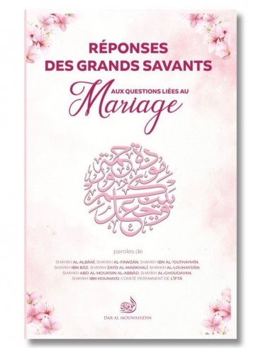 Réponse des Grands Savants aux Questions Liées au Mariage