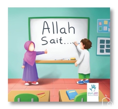 Allah sait... - MuslimKid