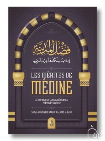 Les mérites de Médine - Abd...