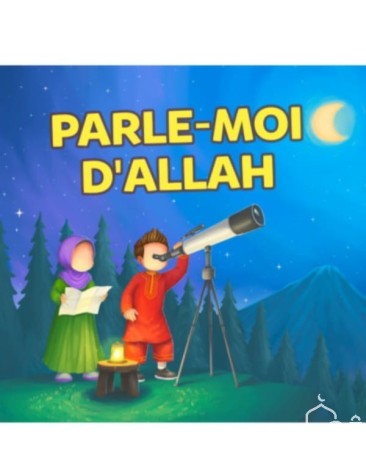 Parle-moi d'Allah